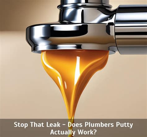 putty to stop water leaks|How to Use Plumbers Putty and When Not to Use Plumbers Putty